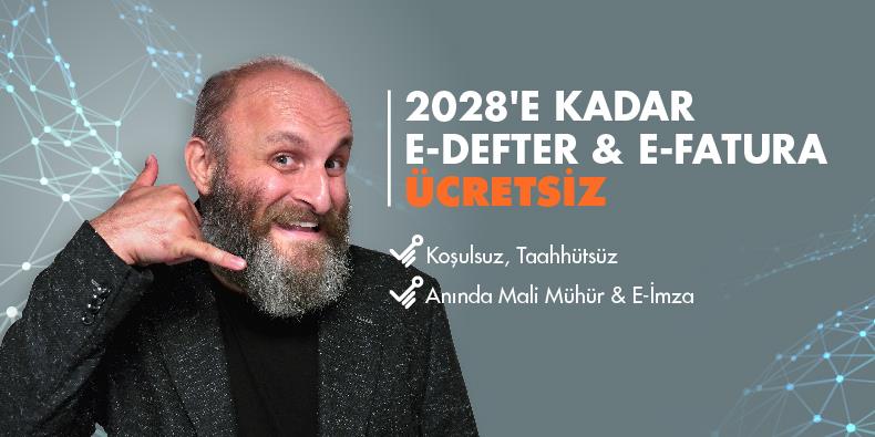 2028´e Kadar E-Defter & E-Fatura Ücretsiz. Anında E-İmza & Mali Mühür