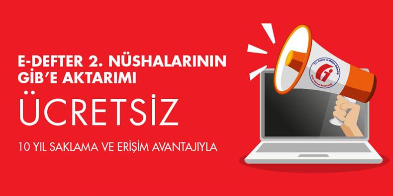 E-Defter 2.Nüshalarının GİB´e akratımı Ücretsiz