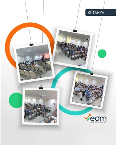 EDM, Kütahya SMMMO Semineri