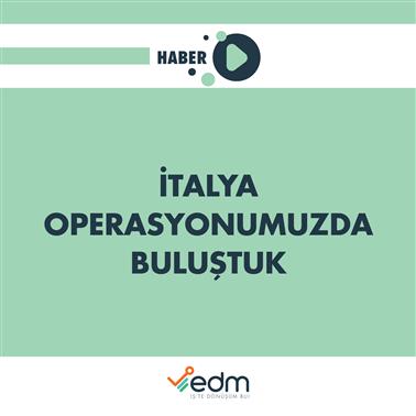 Ramazan Bayramın 3. günü İtalya Operasyonumuzda Buluştuk